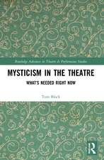 Mysticism in the Theater: What’s Needed Right Now