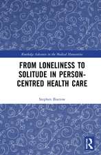 From Loneliness to Solitude in Person-centred Health Care