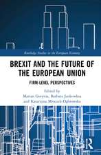 Brexit and the Future of the European Union: Firm-Level Perspectives