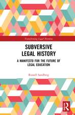 Subversive Legal History: A Manifesto for the Future of Legal Education