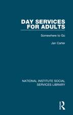 Day Services for Adults: Somewhere to Go