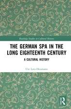 The German Spa in the Long Eighteenth Century: A Cultural History