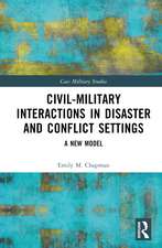 Civil-Military Interactions in Disaster and Conflict Settings