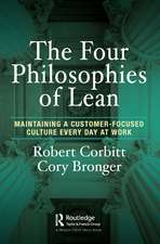 The Four Philosophies of Lean: Maintaining a Customer-Focused Culture Every Day at Work