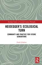 Heidegger’s Ecological Turn: Community and Practice for Future Generations