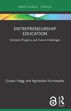 Entrepreneurship Education: Scholarly Progress and Future Challenges