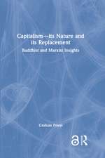 Capitalism--its Nature and its Replacement: Buddhist and Marxist Insights