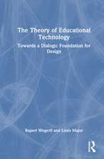 The Theory of Educational Technology: Towards a Dialogic Foundation for Design