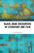 Black–Arab Encounters in Literature and Film