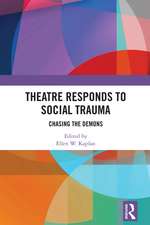 Theatre Responds to Social Trauma: Chasing the Demons