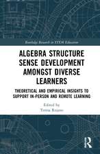 Algebra Structure Sense Development amongst Diverse Learners: Theoretical and Empirical Insights to Support In-Person and Remote Learning