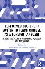 Performed Culture in Action to Teach Chinese as a Foreign Language