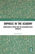 Orpheus in the Academy: Monteverdi's First Opera and the Accademia degli Invaghiti