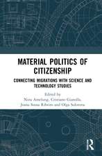 Material Politics of Citizenship: Connecting Migrations with Science and Technology Studies