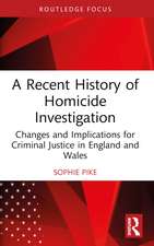 A Recent History of Homicide Investigation