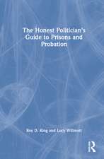 The Honest Politician’s Guide to Prisons and Probation