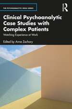 Clinical Psychoanalytic Case Studies with Complex Patients