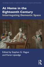 At Home in the Eighteenth Century: Interrogating Domestic Space