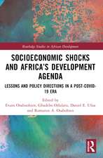 Socioeconomic Shocks and Africa’s Development Agenda: Lessons and Policy Directions in a Post-COVID-19 Era