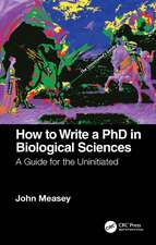 How to Write a PhD in Biological Sciences: A Guide for the Uninitiated