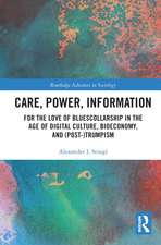 Care, Power, Information: For the Love of BluesCollarship in the Age of Digital Culture, Bioeconomy, and (Post-)Trumpism