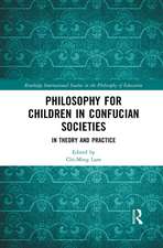 Philosophy for Children in Confucian Societies: In Theory and Practice