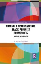 Naming a Transnational Black Feminist Framework: Writing in Darkness