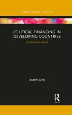 Political Financing in Developing Countries: A Case from Ghana