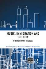 Music, Immigration and the City: A Transatlantic Dialogue