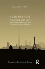 Courts, Politics and Constitutional Law: Judicialization of Politics and Politicization of the Judiciary