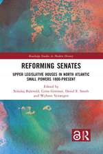 Reforming Senates: Upper Legislative Houses in North Atlantic Small Powers 1800-present