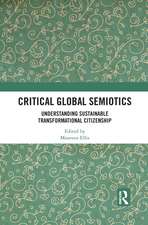 Critical Global Semiotics: Understanding Sustainable Transformational Citizenship