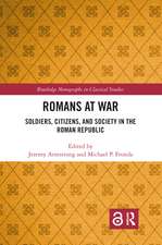 Romans at War: Soldiers, Citizens, and Society in the Roman Republic