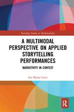 A Multimodal Perspective on Applied Storytelling Performances: Narrativity in Context