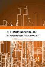 Securitising Singapore: State Power and Global Threats Management