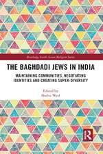 The Baghdadi Jews in India: Maintaining Communities, Negotiating Identities and Creating Super-Diversity