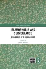 Islamophobia and Surveillance: Genealogies of a Global Order