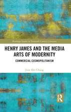 Henry James and the Media Arts of Modernity