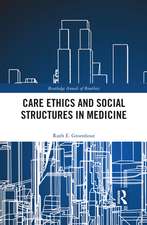 Care Ethics and Social Structures in Medicine