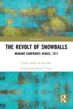 The Revolt of Snowballs: Murano Confronts Venice, 1511