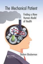 The Mechanical Patient: Finding a More Human Model of Health