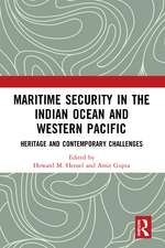 Maritime Security in the Indian Ocean and Western Pacific: Heritage and Contemporary Challenges