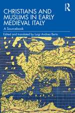 Christians and Muslims in Early Medieval Italy: A Sourcebook