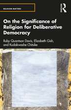 On the Significance of Religion for Deliberative Democracy