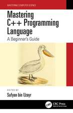 Mastering C++ Programming Language: A Beginner’s Guide