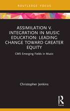 Assimilation v. Integration in Music Education