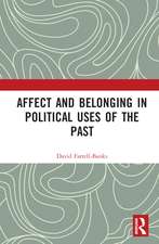 Affect and Belonging in Political Uses of the Past