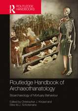 The Routledge Handbook of Archaeothanatology: Bioarchaeology of Mortuary Behaviour