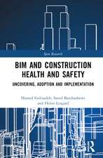 BIM and Construction Health and Safety: Uncovering, Adoption and Implementation