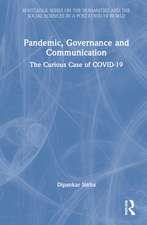 Pandemic, Governance and Communication: The Curious Case of COVID-19